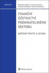 Břetislav Andrlík: Finanční účetnictví podnikatelského sektoru - pohled teorie a praxe