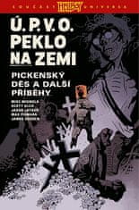 Mike Mignola: Ú.P.V.O. Peklo na zemi 5 - Pickenský děs a další příběhy