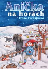 Ivana Peroutková: Anička na horách