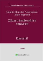 Antonín Stanislav: Zákon o insolvenčních správcích Komentář