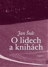 Jan Šulc: O lidech a knihách