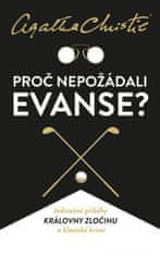 Prečo nepožiadali Evansa?