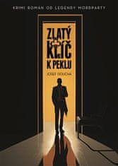 Zlatý kľúč k peklu - Josef Doucha