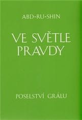 Vo svetle Pravdy - Posolstvo Grálu - komplet 3 knihy