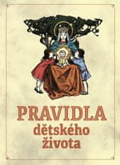 Robert Hugh Benson: Pravidla dětského života