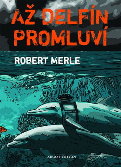 Robert Merle: Až delfín promluví