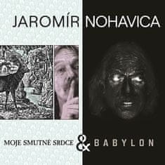 Jarek Nohavica: Jaromír Nohavica: Babylon + Moje smutné srdce 2 - CD