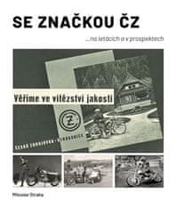 So značkou ČZ - Miloslav Straka