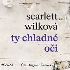 Scarlett Wilková: Ty chladné oči (audiokniha)