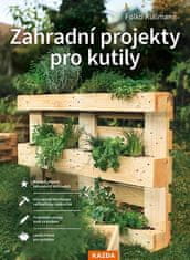 Folko Kullmann: Zahradní projekty pro kutily