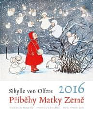 Kalendár 2016 Príbehy Matky Zeme - Sibylle von Olfers - Sibylle von Olfers