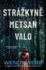 Wendy Webb: Strážkyně Metsan Valo