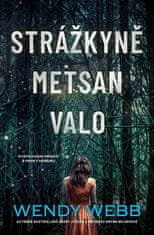 Wendy Webb: Strážkyně Metsan Valo