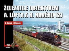 Železnice objektívom A. Lufta a H. Navého (2) - Jaroslav Křenek