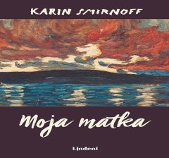 Karin Smirnoff: Moja matka