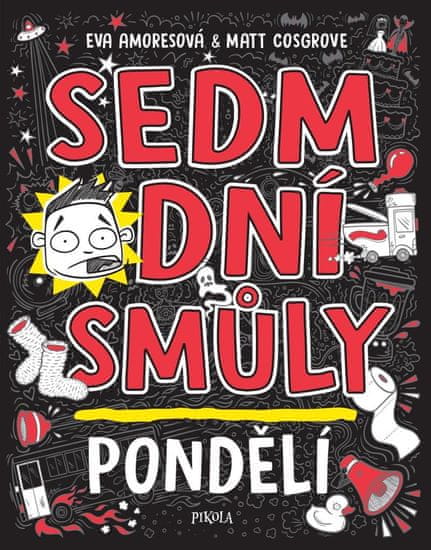 Sedem dní smoly: Pondelok