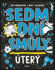 Sedem dní smoly: Utorok