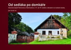 Od sedliaka po domkára – Dedinské obydlia Petrovicka a Nechvalicka v 17. až 19. storočí s dôrazom na zrubové stavby