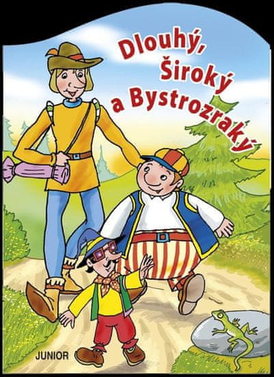 Dlhý, Široký a Bystrozraký