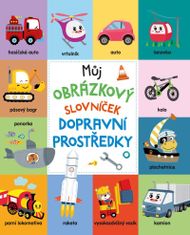 Môj obrázkový slovníček: Dopravné prostriedky