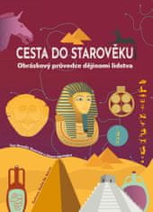 Cesta do staroveku - Obrázkový sprievodca dejinami ľudstva