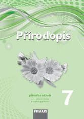 Fraus Prírodopis 7 pre ZŠ a viacročné gymnáziá - Príručka učiteľa