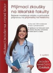 Prijímacie skúšky na lekárske fakulty - Riešené modelové otázky a sprievodca prípravou na prijímačky na medicínu