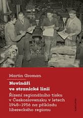 Novinári v straníckej línii - Martin Groman