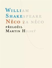 Niečo za niečo - William Shakespeare