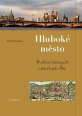 Hlboké mesto - Moderná metropola ako druhý Rím