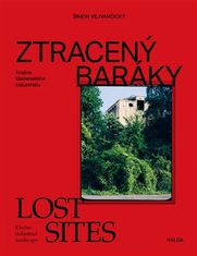 Stratený baráky / Lost sites - Šimon Vejvančický