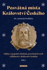 Posvätné miesta Kráľovstva Českého - Dejiny a popísania chrámov, posvätných sôch a kláštorov v Kráľovstve českom1. diel