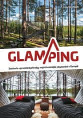 Glamping - Luxusné kempovanie na najkrajších miestach Európy