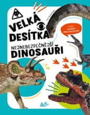 Veľká desiatka – Najnebezpečnejší dinosaury