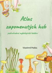 Atlas zabudnutých húb - Podivuhodné mykologické bádania