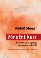 Vianočný kurz - Meditatívne úvahy a postupy na prehĺbenie umenia liečiť / Prednášky pre lekárov a študentov medicíny