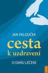 Cesta k uzdraveniu - O dare liečení