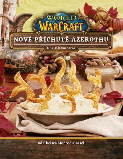 World of WarCraft - Nové príchute Azerothu - Oficiálna kuchárka