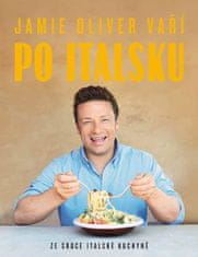 Jamie Oliver varí po taliansky - Zo srdca talianskej kuchyne