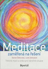 Meditácia zameraná na riešenie - Tréning mysle a srdca pre náročné situácie