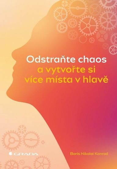 Odstráňte chaos a vytvorte si viac miesta v hlave