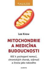 Mitochondrie a medicína budúcnosti - Kľúč k pochopeniu chorôb, chronických chorôb, starnutia a života ako takého