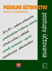 Podvojné účtovníctvo – zákon s komentárom a prípady z praxe - Postupy účtovania v PÚ s komentárom