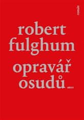 Opravár osudov - Robert Fulghum