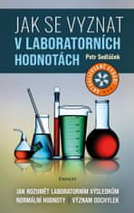 Petr Sedláček: Jak se vyznat v laboratorních hodnotách - Jak rozumět laboratorním výsledkům, normální hodnoty, význam odchylek