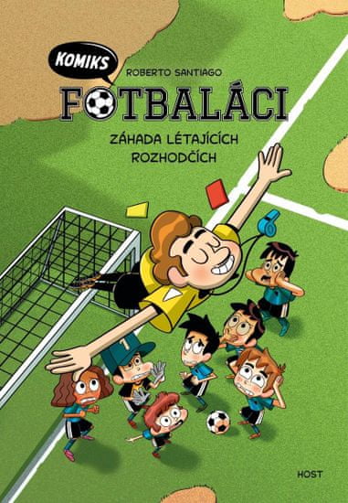 Futbaláci komiks 1 - Záhada lietajúcich rozhodcov