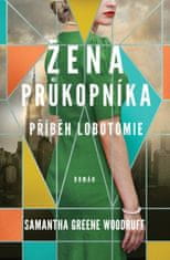 Žena priekopníka - Príbeh lobotómie