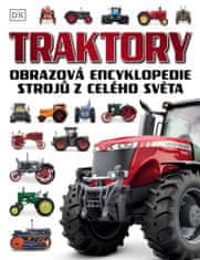 Traktory - Obrazová encyklopédia strojov z celého sveta