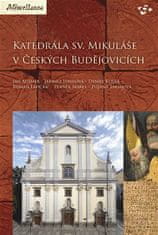 Jan Adámek: Katedrála sv. Mikuláše v Českých Budějovicích - Miscellanea – svazek 11.