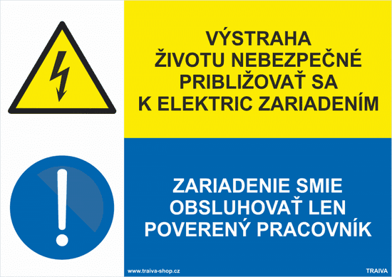 Traiva Výstraha životu nebezpečné približovať sa k el. zariadením - dvojkomb. Plast 297 x 210 mm (A4) tl. 0.5 mm - Kód: 30165